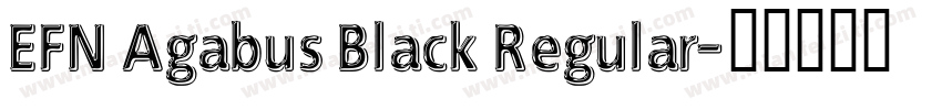 EFN Agabus Black Regular字体转换